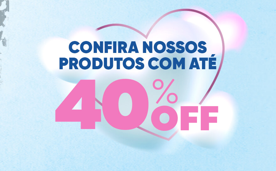 Produtos com 40%OFF