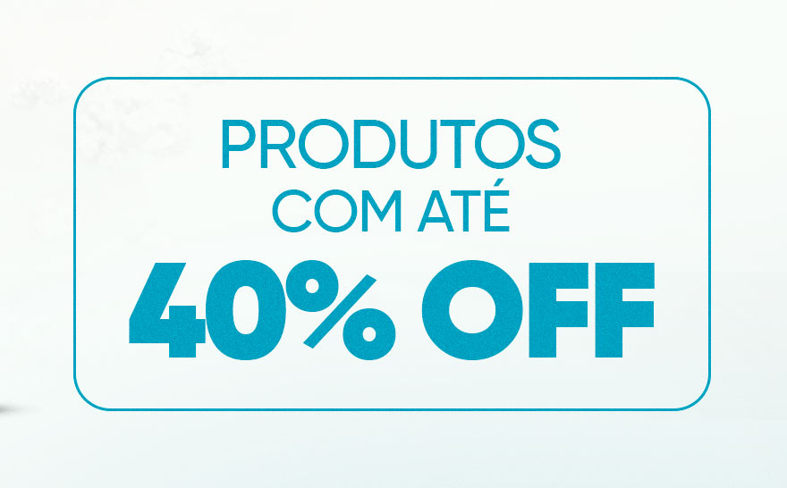 Produtos com 40%OFF