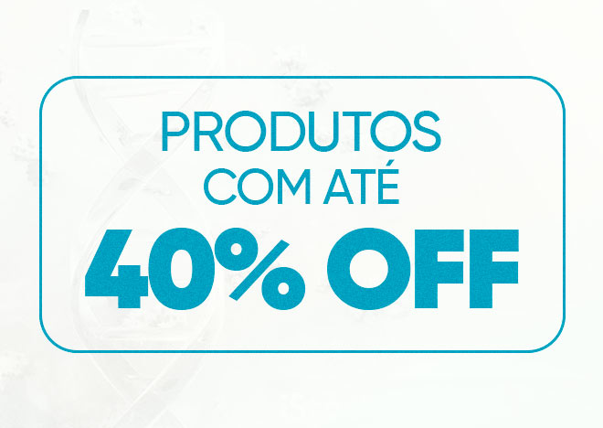 Produtos com 40% OFF