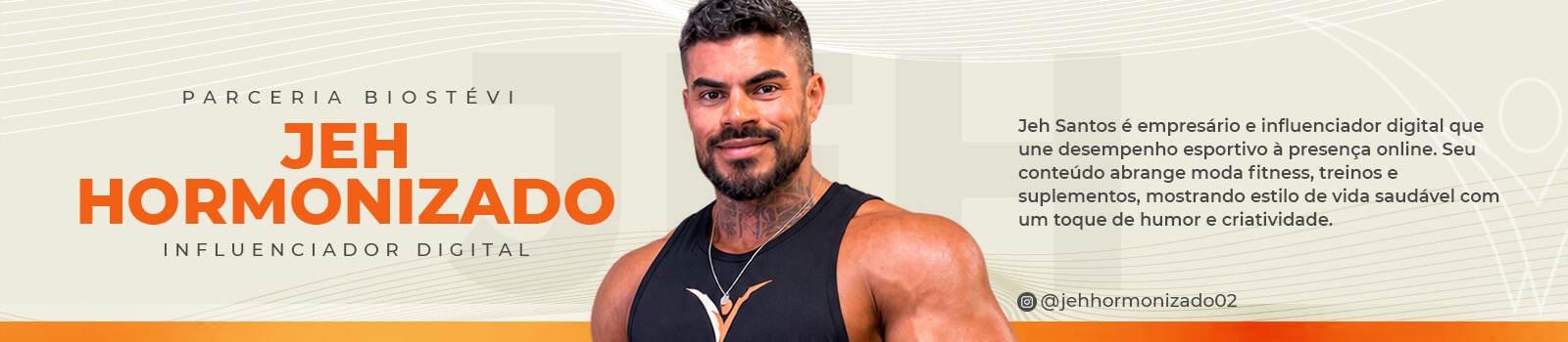 Jeh Hormonizado Influenciador fitness Biostévi